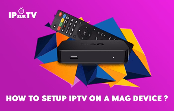 How to install IPTV on MAG device ?