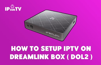 How to install IPTV on Dreamlink box ( DOL2 ) ?
